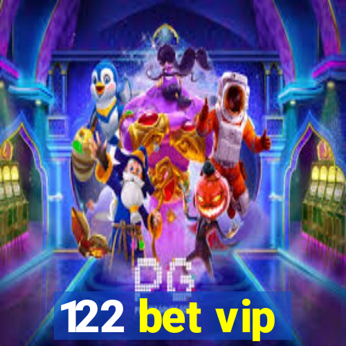 122 bet vip